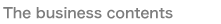 The business contents