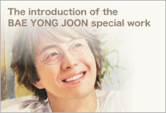 The introduction of the BAE YONG JOON 